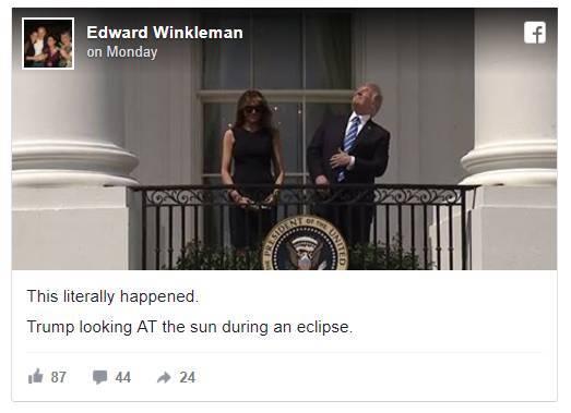 “不能再真实了！川普在日食过程中直视太阳”。图片：Ed Winkleman的Facebook